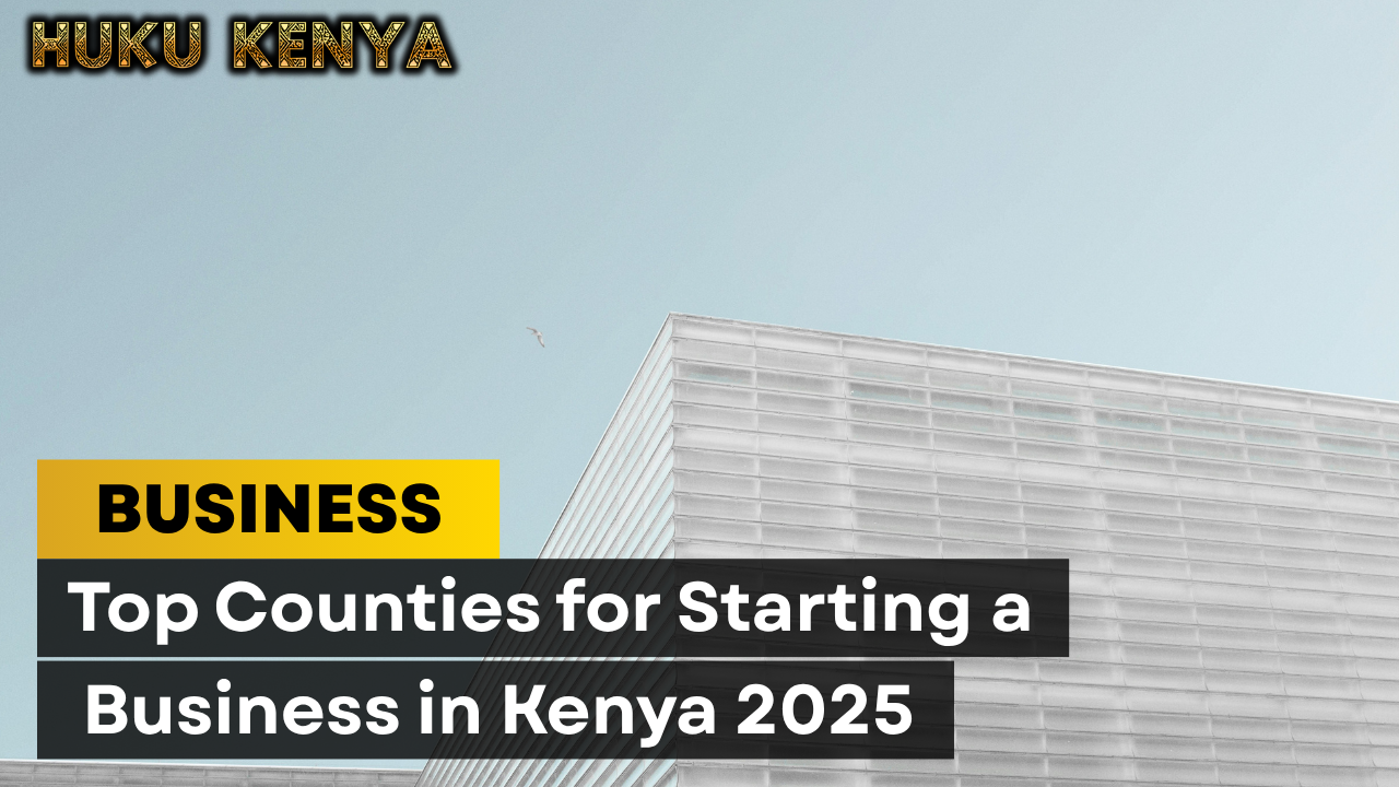 Top Counties for Starting a Business in Kenya